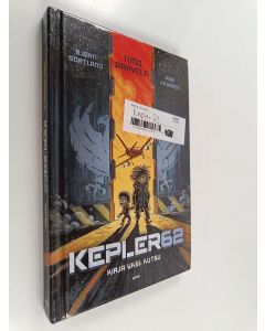 Kirjailijan Timo Parvela käytetty kirja Kepler62 : Kirja 1 : Kutsu