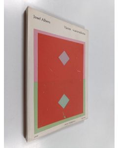 Kirjailijan Josef Albers käytetty kirja Värien vuorovaikutus