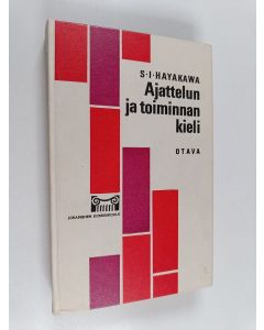 Kirjailijan Samuel Ichiyé Hayakawa käytetty kirja Ajattelun ja toiminnan kieli