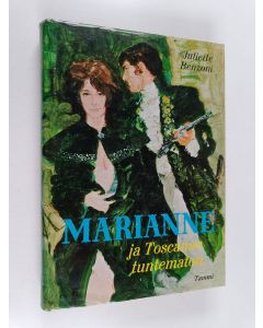 Kirjailijan Juliette Benzoni käytetty kirja Marianne ja Toscanan tuntematon