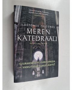 Kirjailijan Ildefonso Falcones käytetty kirja Meren katedraali (iso pehmeäkantinen)