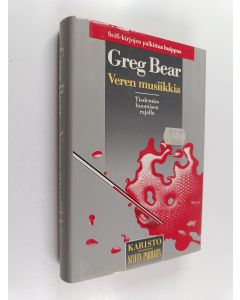 Kirjailijan Greg Bear käytetty kirja Veren musiikkia