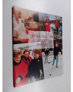 käytetty teos Syöpäsairaan lapsen hoito