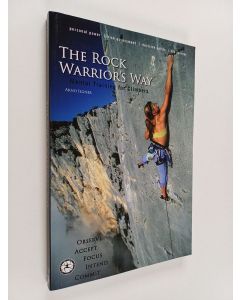Kirjailijan Arno Ilgner käytetty kirja The Rock Warrior's Way - Mental Training for Climbers