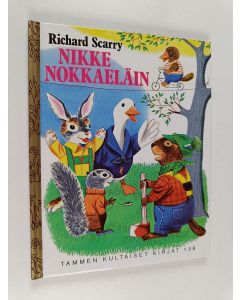 Kirjailijan Richard Scarry käytetty kirja Nikke Nokkaeläin