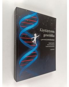 käytetty kirja Käyttäytymisgenetiikka : geeneistä yhteiskuntaan