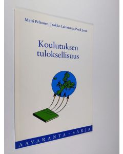 Kirjailijan Matti Peltonen käytetty kirja Koulutuksen tuloksellisuus