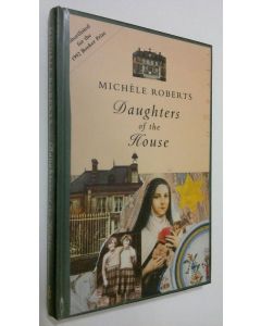 Kirjailijan Michele Roberts käytetty kirja Daughters of the house