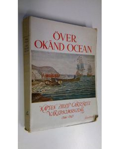 Kirjailijan John Hawkesworth käytetty kirja Över okänd ocean : kapten Philip Carterets världsomsegling åren 1766-1769 : sammanställd efter kapten Carterets journal