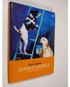 Kirjailijan Tuire Kaimio käytetty kirja Tuikun eläinkoulu
