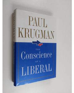 Kirjailijan Paul R. Krugman käytetty kirja The conscience of a liberal