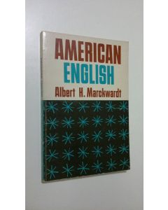 Kirjailijan Albert H. Marckwardt käytetty kirja American English