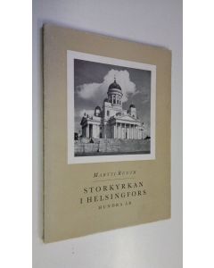 Kirjailijan Martti Ruuth käytetty kirja Storkyrkan i Helsingfors hundra år 1852-1952