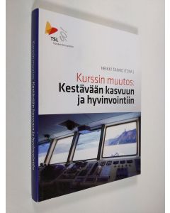 käytetty kirja Kurssin muutos : kestävään kasvuun ja hyvinvointiin!