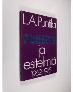 Kirjailijan L. A. Puntila käytetty kirja Puheita ja esitelmiä 1962-1975
