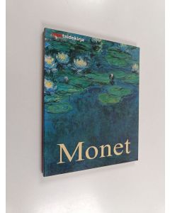 Kirjailijan Birgit Zeidler käytetty kirja Claude Monet : elämä ja tuotanto