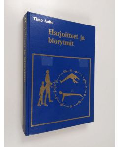 Kirjailijan Timo Aalto käytetty kirja Harjoitteet ja biorytmit
