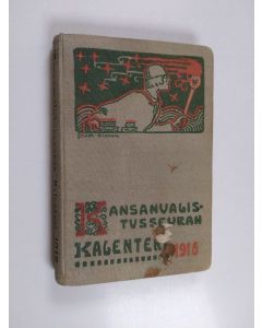 käytetty kirja Kansanvalistusseuran kalenteri 1916 (ERINOMAINEN)