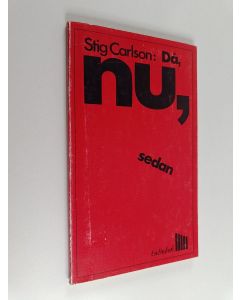 Tekijän Stig Carlson  käytetty kirja Då, nu, sedan