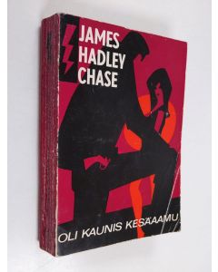 Kirjailijan James Hadley Chase käytetty kirja Oli kaunis kesäaamu : jännitysromaani