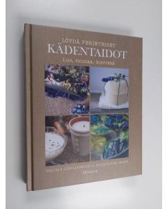 Kirjailijan Nicola Gouldsmith käytetty kirja Löydä perinteiset kädentaidot : luo, tuunaa, kierrätä