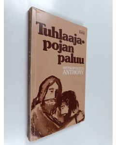 Kirjailijan metropoliitta Anthony käytetty kirja Tuhlaajapojan paluu : meditaatioita