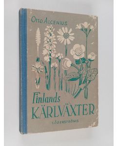 Kirjailijan Otto Alcenius käytetty kirja Finlands kärlväxter