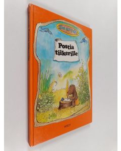Kirjailijan Janosch käytetty kirja Postia tiikerille : kertomus siitä, kuinka pikku karhu ja pikku tiikeri keksivät kirjepostin, lentopostin ja puhelimen