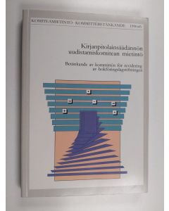 käytetty kirja Kirjanpitolainsäädännön uudistamiskomitean mietintö = Betänkande av Kommittén för revidering av bokföringslagstiftningen