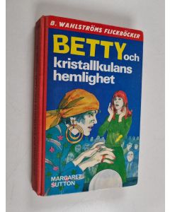 Kirjailijan Margaret Sutton käytetty kirja Betty och kristallkulans hemlighet