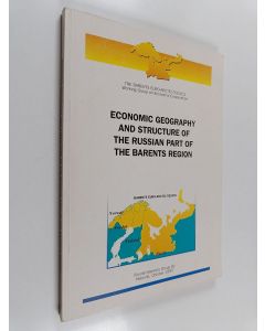 Kirjailijan Pauli Jumppanen käytetty kirja Economic geography and structure of the Russian part of the Barents region