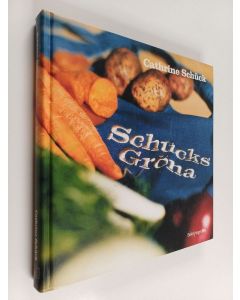 Kirjailijan Cathrine Schuck käytetty kirja Schücks gröna