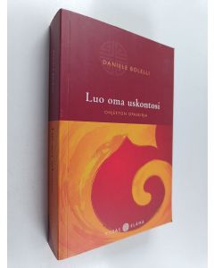 Kirjailijan Daniele Bolelli käytetty kirja Luo oma uskontosi : ohjeeton opaskirja