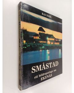 Kirjailijan Kaj Dahl käytetty kirja Småstad - ett bildreportage om Ekenäs