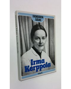 Kirjailijan Irma Kerppola käytetty kirja Ihmisen ääni