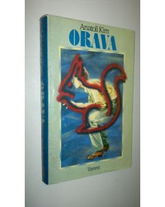 Kirjailijan Anatoli Kim käytetty kirja Orava