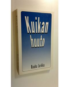 Kirjailijan Rauha Jarkka käytetty kirja Kuikan huuto