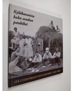 Kirjailijan Hans Jern käytetty kirja Kyläkassoista koko seudun pankiksi : Itä-Uudenmaan osuuspankki 1925-2005