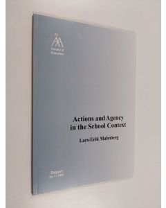 Kirjailijan Lars-Erik Malmberg käytetty kirja Actions and agency in the school context