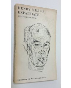 Kirjailijan Annette Kar Bater käytetty kirja Henry Miller Expatriate