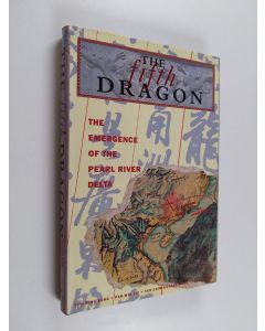 Kirjailijan Yun Wing Sung käytetty kirja The Fifth Dragon - The Emergence of the Pearl River Delta