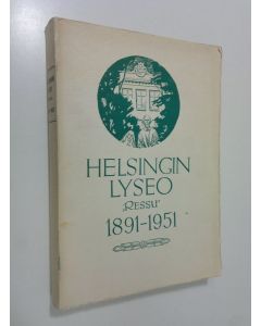 Tekijän Osmo ym. Taka  käytetty kirja Helsingin lyseo Ressu, 1891-1951 : Helsingin suomalainen reaalilyseo 1891-1914, Helsingin suomalainen lyseo 1914-1950, Helsingin lyseo 1950
