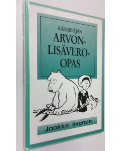 Kirjailijan Jaakko Iivonen käytetty kirja Kähertäjän arvonlisävero-opas