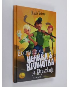 Kirjailijan Kalle Veirto käytetty kirja Etsivätoimisto Henkka & Kivimutka ja Kirjastokarju