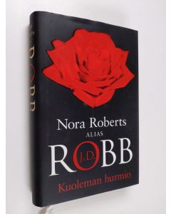 Kirjailijan J. D Robb käytetty kirja Kuoleman hurmio