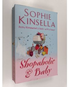 Kirjailijan Sophie Kinsella käytetty kirja Shopaholic & baby - Shopaholic and baby