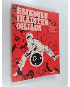 Kirjailijan Airi Heikkinen käytetty kirja Esikouluikäisten ohjaus