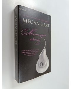 Kirjailijan Megan Hart käytetty kirja Menneisyyden tahrima