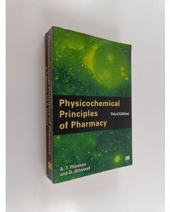 Kirjailijan Alexander T. Florence käytetty kirja Physicochemical principles of pharmacy