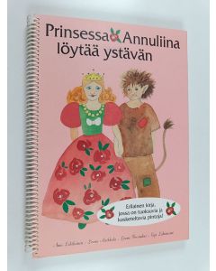 käytetty teos Prinsessa Annuliina löytää ystävän